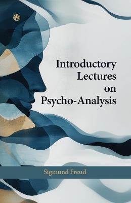 INTRODUCTORY LECTURES ON PSYCHO-ANALYSIS - Sigmund Freud - cover