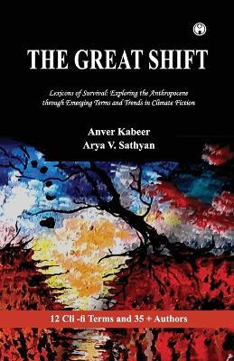 THE GREAT SHIFT - Arya V Sathyan Anver Kabeer - cover