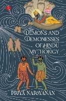 DEMONS AND DEMONESSES OF HINDU MYTHOLOGY - Priya Narayanan - cover
