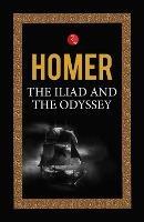 THE ILIAD AND THE ODYSSEY - Homer HOMER - cover