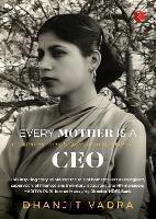 Every Mother Is A Ceo: Management Lessons From My Mother - Dhanjit Vadra - cover