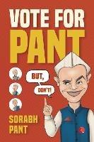 VOTE FOR PANT: But, Don't