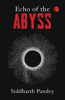 ECHO OF THE ABYSS - Siddharth Pandey - cover