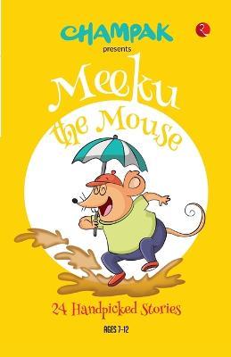 Meeku The Mouse: 24 handpicked stories - Champak - cover