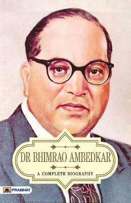 Dr Bhimrao Ambedkar A Complete Biography - Pankaj Kishore - cover