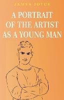 A Portrait of the Artist as a Young Man - James Joyce - cover