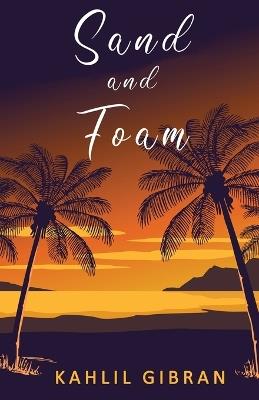 Sand and Foam - Kahlil Gibran - cover