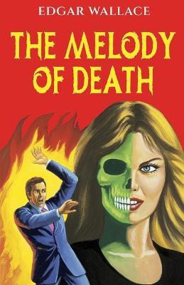 The Melody of Death - Edgar Wallace - cover