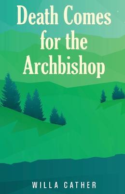 Death Comes for the Archbishop - Willa Cather - cover