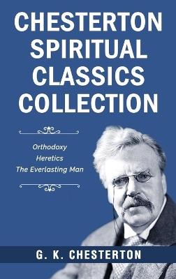 Chesterton Spiritual Classics Collection - G K Chesterton - cover