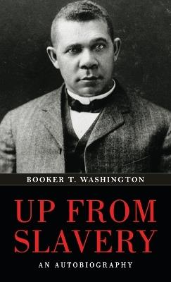 Up from Slavery - Booker T Washington - cover