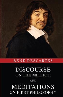Discourse on the Method and Meditations on First Philosophy - René Descartes - cover