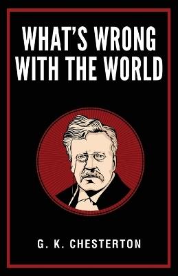 What's Wrong with the World - G K Chesterton - cover