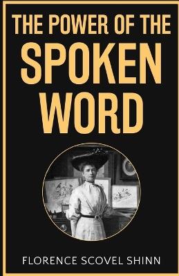 The Power of the Spoken Word - Florence Scovel Shinn - cover