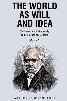 The World as Will and Idea, Vol. 1 - Arthur Schopenhauer - cover