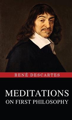 Meditations on First Philosophy - René Descartes - cover