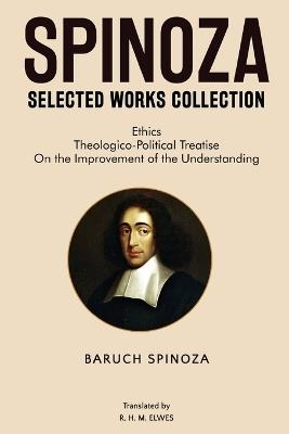 Spinoza Selected Works Collection - Baruch Spinoza - cover
