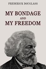 My Bondage and My Freedom
