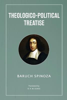 Theologico-Political Treatise - Baruch Spinoza - cover
