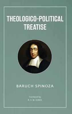 Theologico-Political Treatise - Baruch Spinoza - cover