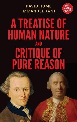 A Treatise of Human Nature and Critique of Pure Reason (Case Laminate Hardbound Edition) - David Hume,Immanuel Kant - cover