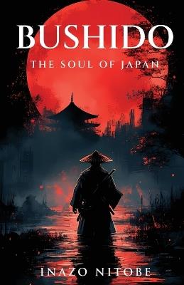 Bushido: The Soul of Japan - Inazo Nitobe - cover
