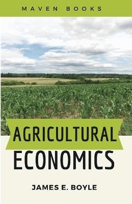 Agricultural Economics - James E Boyle - cover