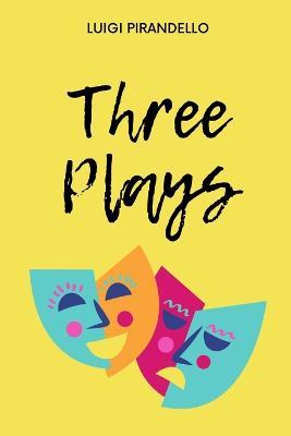 Three Plays - Luigi Pirandello - cover