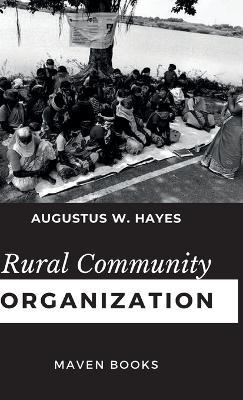 Rural Community Organization - Augustus W Hayes - cover