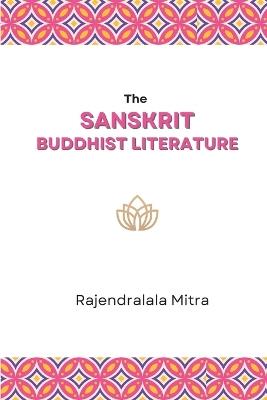The Sanskrit Buddhist Literature - Rajendralala Mitra - cover