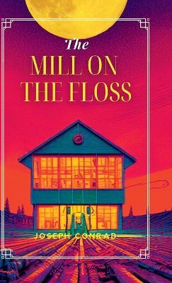 THE MILL ON THE FLOSS - George Eliot - cover