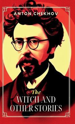 THE WITCH AND OTHER STORIES - Anton Chekhov - cover