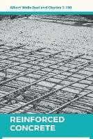 Reinforced Concrete - Albert Wells Buel,Charles S Hill - cover
