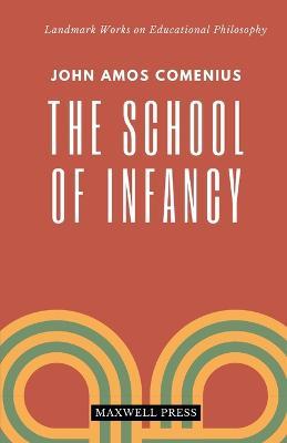 The School of Infancy - John Amos Comenius - cover