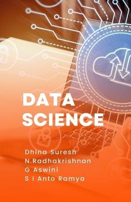 Data Science - Dhina Suresh,N Radhakrishnan,G Aswini - cover