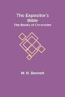 The Expositor's Bible: The Books of Chronicles