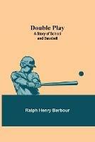 Double Play: A Story of School and Baseball