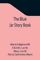 The Blue Jar Story Book