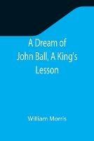A Dream of John Ball, A King's Lesson