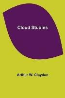Cloud Studies - Arthur W Clayden - cover