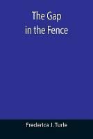 The Gap in the Fence