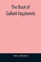 The Book of Gallant Vagabonds - Henry Beston - cover