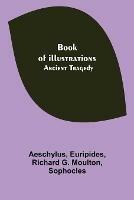 Book of illustrations: Ancient Tragedy - Aeschylus,Euripides - cover