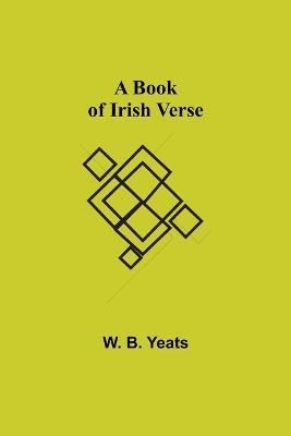 A Book of Irish Verse - W B Yeats - cover