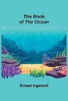 The Book of the Ocean - Ernest Ingersoll - cover