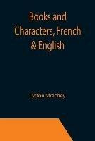 Books and Characters, French & English - Lytton Strachey - cover