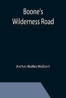 Boone's Wilderness Road - Archer Butler Hulbert - cover