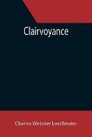Clairvoyance - Charles Webster Leadbeater - cover