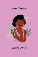 Anna Christie - Eugene O'Neill - cover