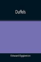Duffels - Edward Eggleston - cover